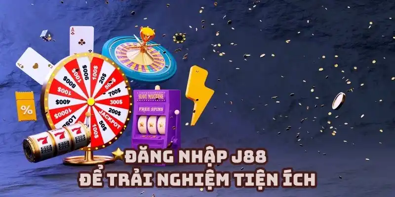 Đăng nhập J88 đúng cách để dễ dàng trải nghiệm 